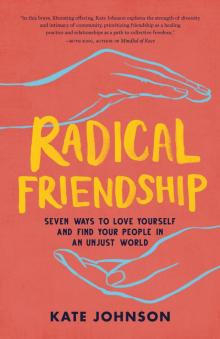 Radical Friendship