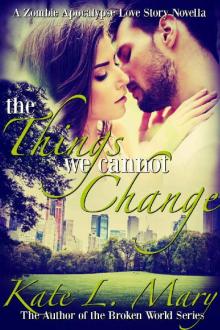 The Things We Cannot Change The Things We Cannot Change