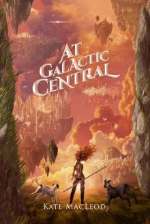 At Galactic Central At Galactic Central