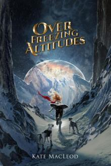 Over Freezing Altitudes Over Freezing Altitudes
