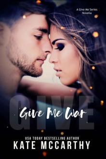 Give Me War Give Me War