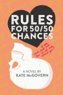 Rules for 50/50 Chances Rules for 50/50 Chances