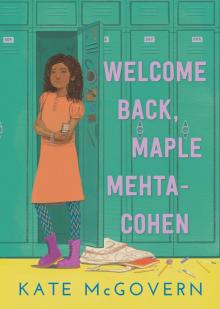 Welcome Back, Maple Mehta-Cohen