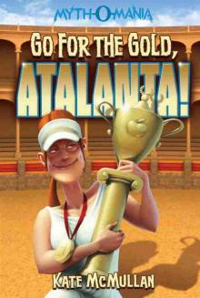 Go for the Gold, Atalanta! Go for the Gold, Atalanta!
