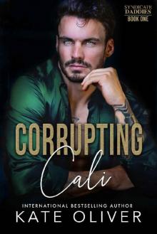 Corrupting Cali: Declan’s Story (Syndicate Daddies Book 1)