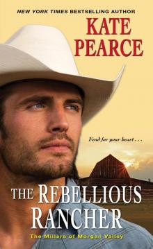 The Rebellious Rancher The Rebellious Rancher