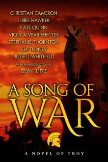 A Song of War: a novel of Troy A Song of War: a novel of Troy