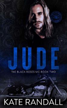 Jude: The Black Roses MC, Book Two