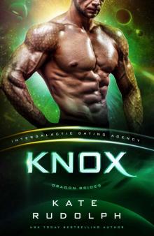 Knox: Dragon Brides #8 (Intergalactic Dating Agency)