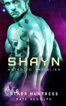 Shayn (Mated to the Alien, #7) Shayn (Mated to the Alien, #7)