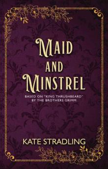 Maid and Minstrel Maid and Minstrel