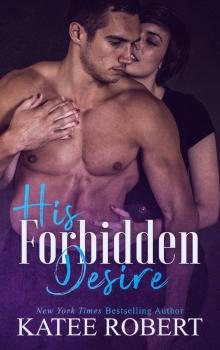 His Forbidden Desire His Forbidden Desire