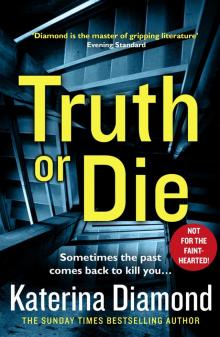 Truth or Die
