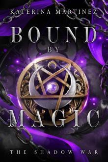 Bound by Magic: A Paranormal Mafia Romance Bound by Magic: A Paranormal Mafia Romance