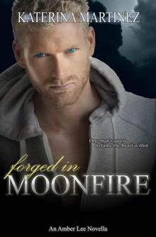 Forged in Moonfire Forged in Moonfire