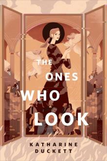 The Ones Who Look The Ones Who Look
