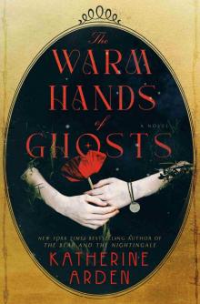 The Warm Hands of Ghosts The Warm Hands of Ghosts