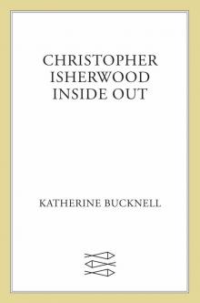 Christopher Isherwood Inside Out