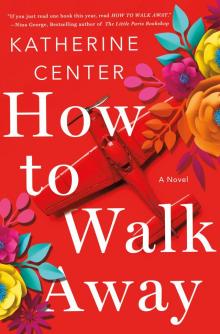 How to Walk Away How to Walk Away