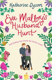Eva Mallory’s Husband Hunt Eva Mallory’s Husband Hunt