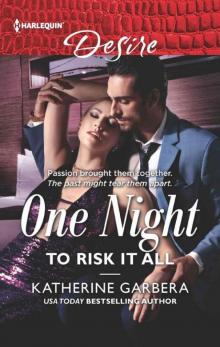 One Night To Risk It All (One Night Book 3)