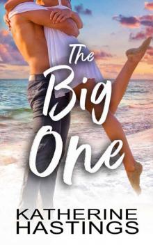 The Big One (Second Chance Romantic Comedy) The Big One (Second Chance Romantic Comedy)