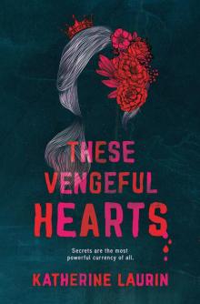 These Vengeful Hearts