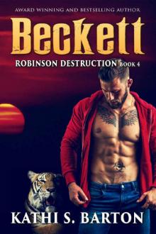 Beckett: Robinson Destruction – Paranormal Tiger Shifter Romance Beckett: Robinson Destruction – Paranormal Tiger Shifter Romance