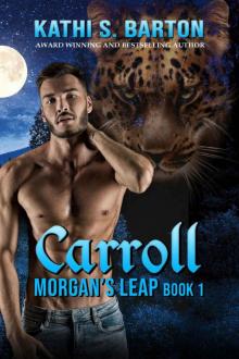 Carroll: Morgan’s Leap – Leopards Shapeshifter Romance Carroll: Morgan’s Leap – Leopards Shapeshifter Romance
