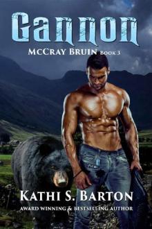 Gannon: McCray Bruin Bear Shifter Romance Gannon: McCray Bruin Bear Shifter Romance