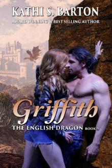 Griffith: The English Dragon ― Erotic Paranormal Dragon Shifter Romance Griffith: The English Dragon ― Erotic Paranormal Dragon Shifter Romance