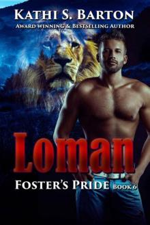 Loman: Foster’s Pride – Lion Shapeshifter Romance Loman: Foster’s Pride – Lion Shapeshifter Romance