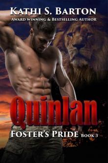 Quinlan: Foster’s Pride – Lion Shapeshifter Romance (Foster's Pride Book 3) Quinlan: Foster’s Pride – Lion Shapeshifter Romance (Foster's Pride Book 3)