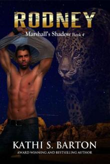 Rodney: Marshall’s Shadow – Jaguar Shapeshifter Romance Rodney: Marshall’s Shadow – Jaguar Shapeshifter Romance