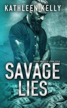 Savage Lies: Savage Angels MC #7 Savage Lies: Savage Angels MC #7