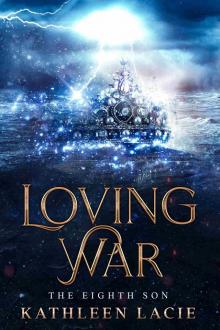 Loving War : The Eighth Son