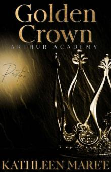 Golden Crown (Arthur Academy Book 2) Golden Crown (Arthur Academy Book 2)