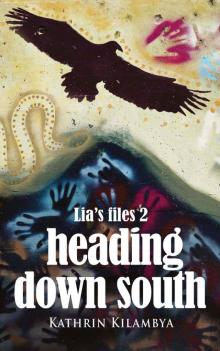 Lia's files 2_Heading down south Lia's files 2_Heading down south