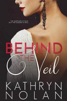 Behind the Veil Behind the Veil