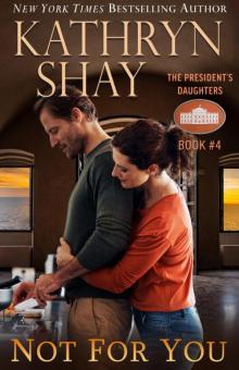 Not For You Not For You