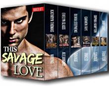 This Savage Love: A Bad Boy Romance Boxed Set