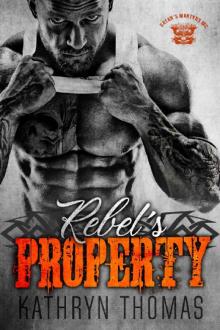 Rebel’s Property_A Motorcycle Club Romance_Satan’s Martyrs MC