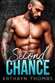 Second Chance: A Dark Bad Boy Romance Second Chance: A Dark Bad Boy Romance