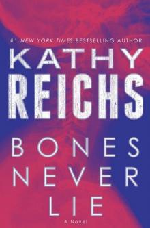 Bones Never Lie: A Novel