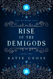 The Rise of the Demigods