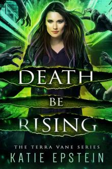 Death Be Rising (The Terra Vane Series Book 7) Death Be Rising (The Terra Vane Series Book 7)