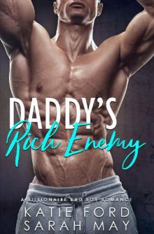 Daddy's Rich Enemy_A Billionaire Bad Boy Romance Daddy's Rich Enemy_A Billionaire Bad Boy Romance