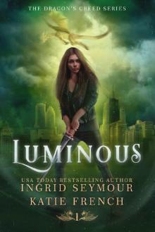 Luminous_Dragon's Creed_A Reverse Harem Urban Fantasy Luminous_Dragon's Creed_A Reverse Harem Urban Fantasy