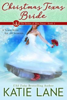 Christmas Texas Bride (The Brides 0f Bliss Tx. Book 4) Christmas Texas Bride (The Brides 0f Bliss Tx. Book 4)