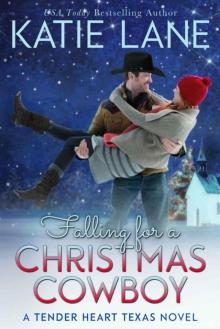 Falling For A Christmas Cowboy (Tender Heart Texas Book 5) Falling For A Christmas Cowboy (Tender Heart Texas Book 5)